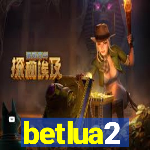 betlua2