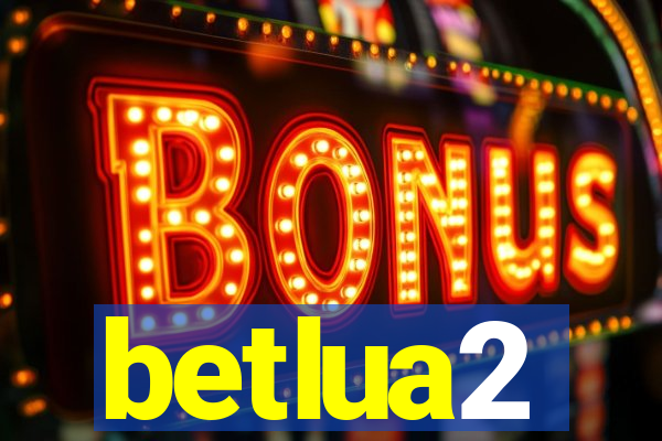 betlua2