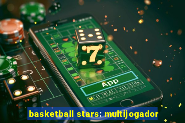 basketball stars: multijogador