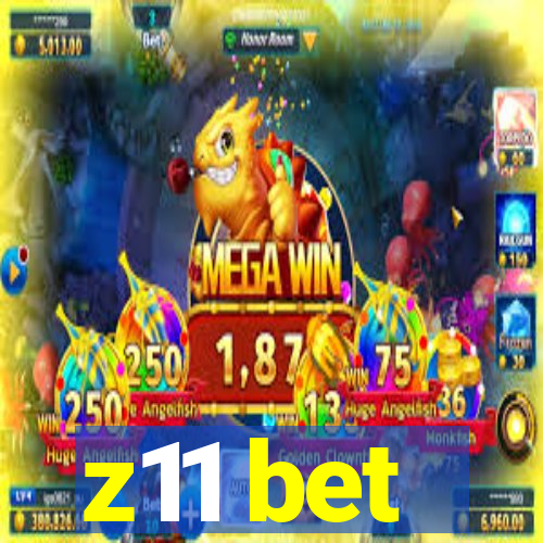 z11 bet