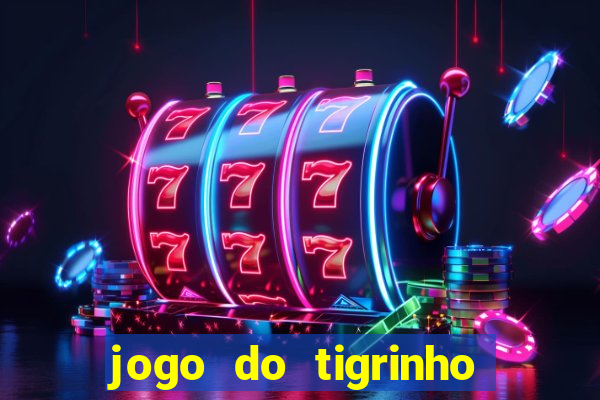 jogo do tigrinho verdade ou mentira