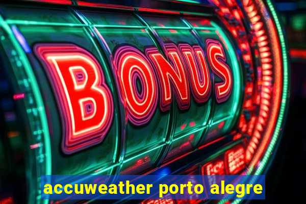 accuweather porto alegre