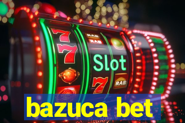 bazuca bet