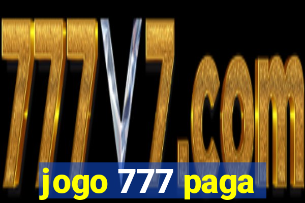 jogo 777 paga