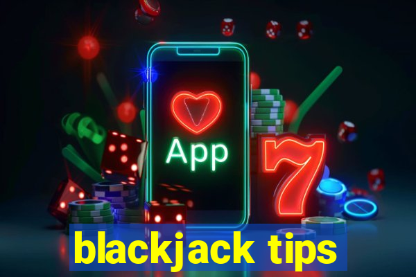 blackjack tips