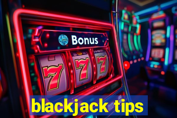 blackjack tips