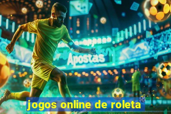 jogos online de roleta