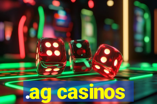 .ag casinos