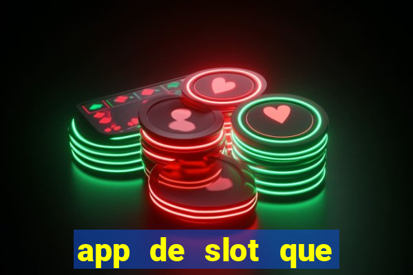 app de slot que paga por cadastro