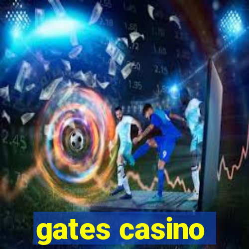 gates casino