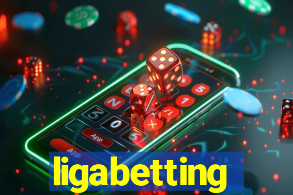 ligabetting