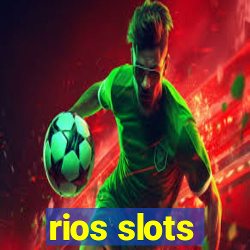 rios slots