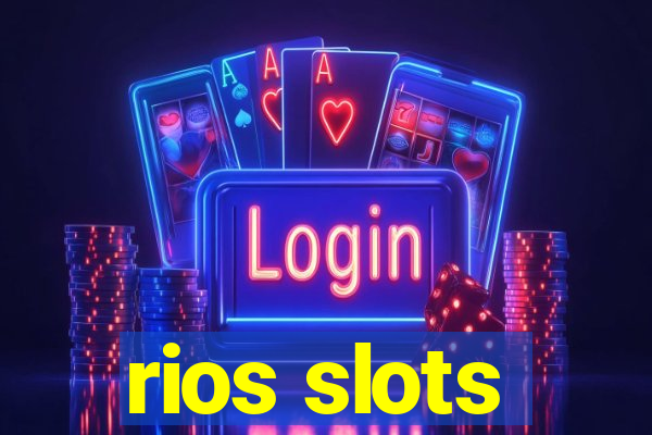 rios slots