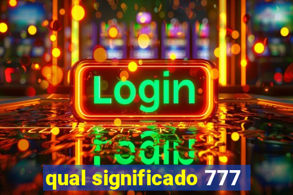 qual significado 777