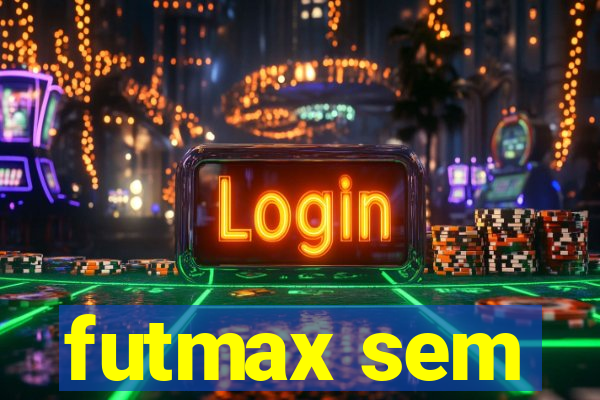 futmax sem