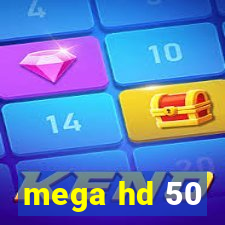 mega hd 50