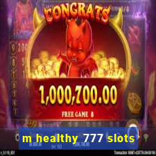 m healthy 777 slots