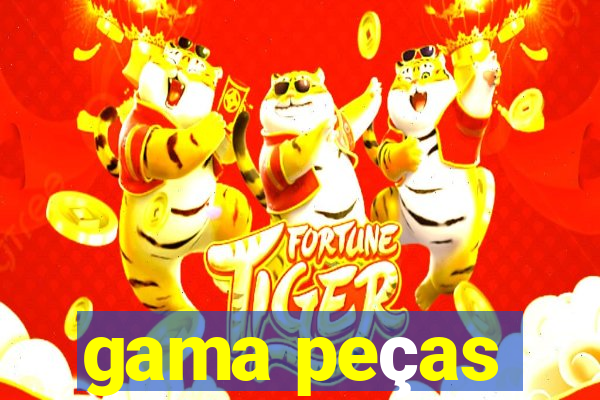 gama peças