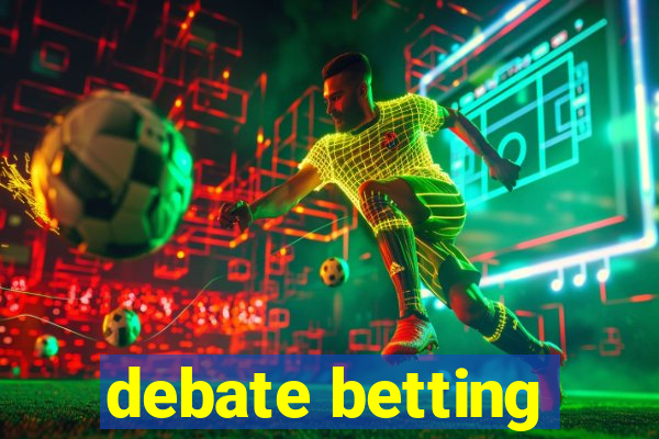 debate betting