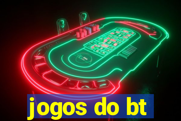 jogos do bt