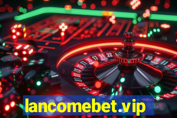 lancomebet.vip