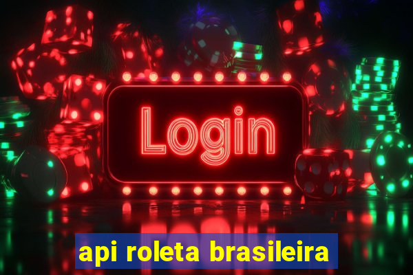 api roleta brasileira