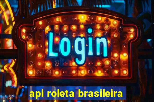 api roleta brasileira