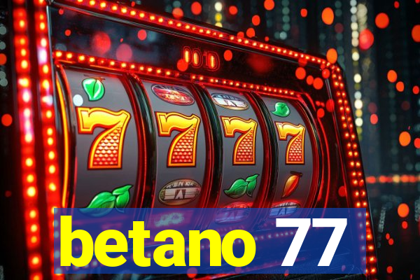 betano 77