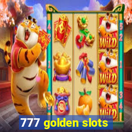 777 golden slots