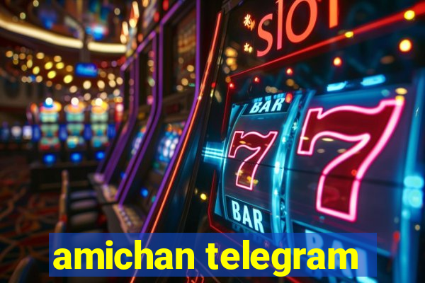 amichan telegram