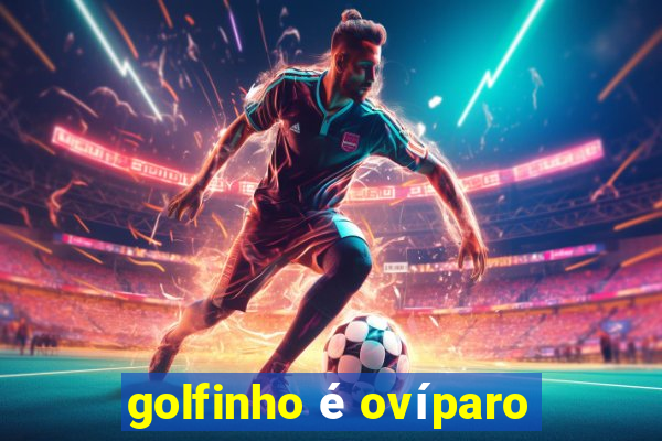 golfinho é ovíparo