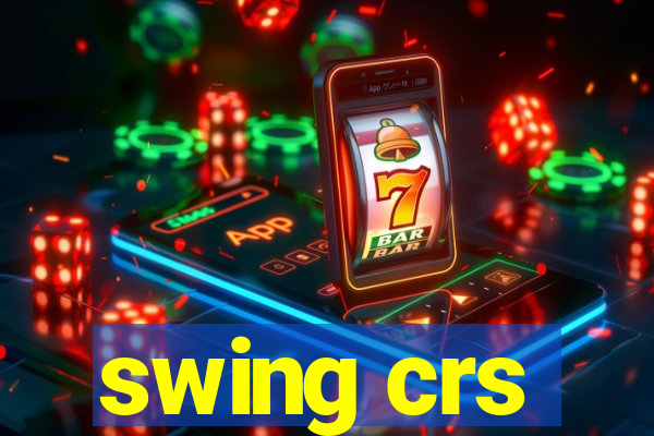 swing crs