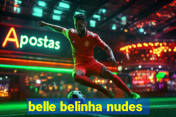 belle belinha nudes