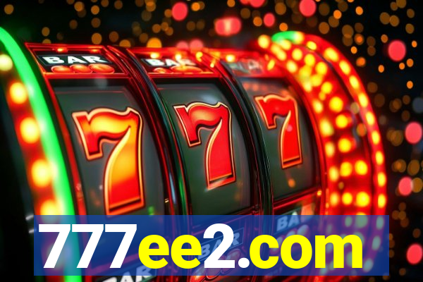 777ee2.com