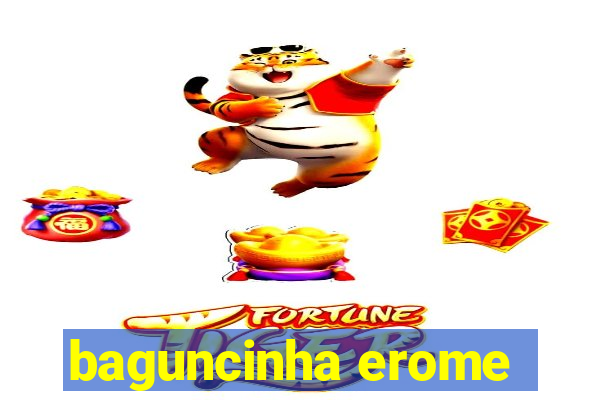 baguncinha erome