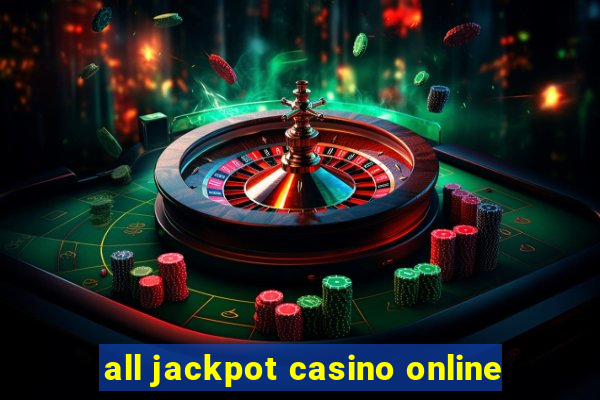 all jackpot casino online