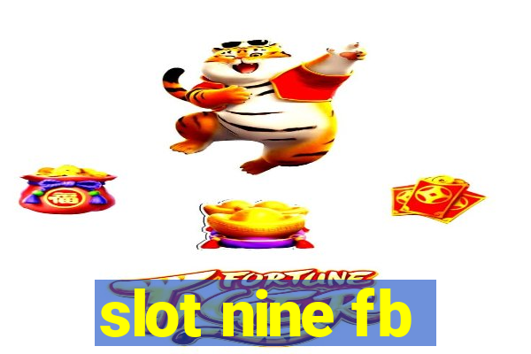 slot nine fb