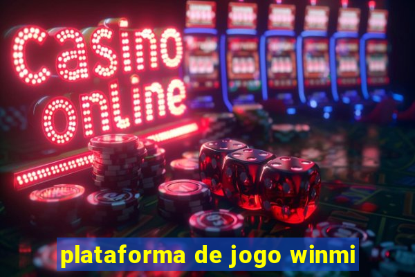 plataforma de jogo winmi