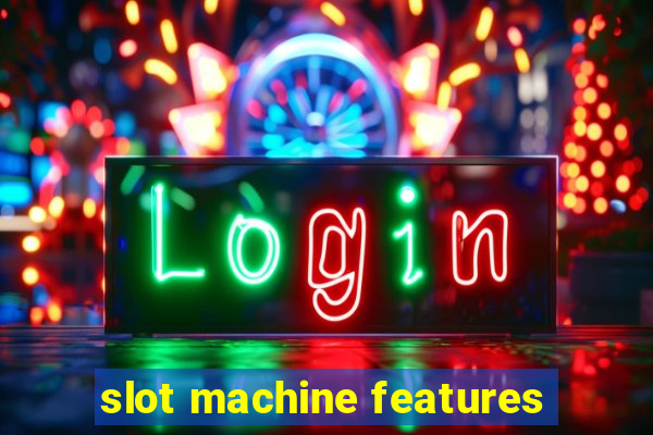 slot machine features