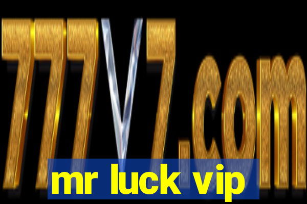 mr luck vip