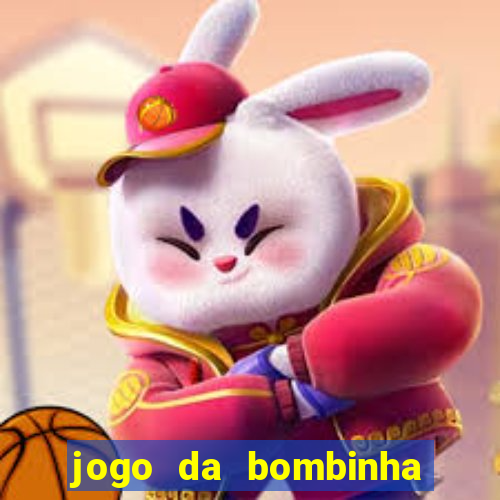 jogo da bombinha que da dinheiro