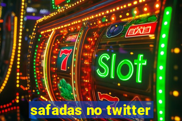 safadas no twitter