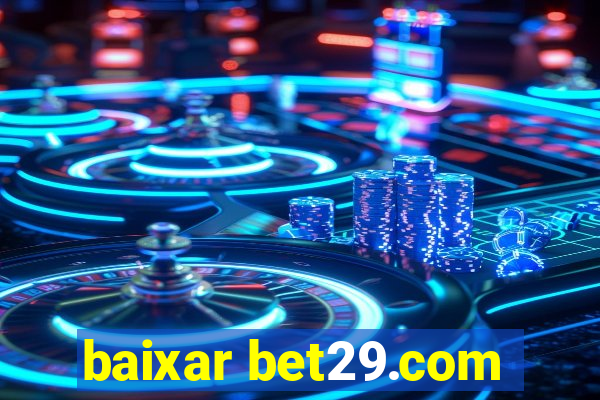 baixar bet29.com