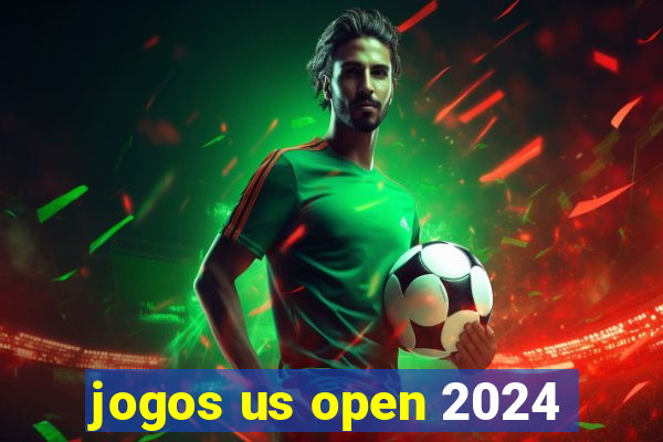 jogos us open 2024