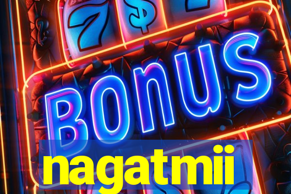 nagatmii