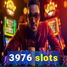 3976 slots