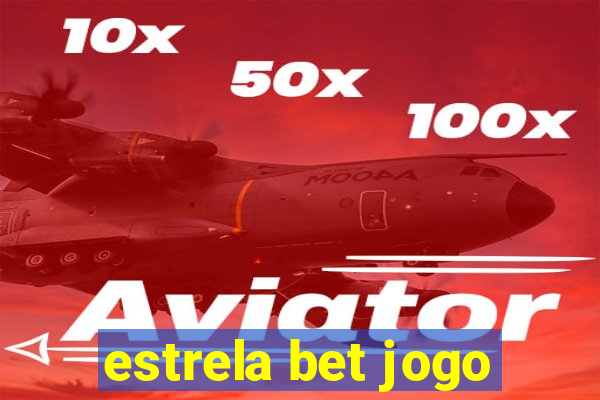 estrela bet jogo