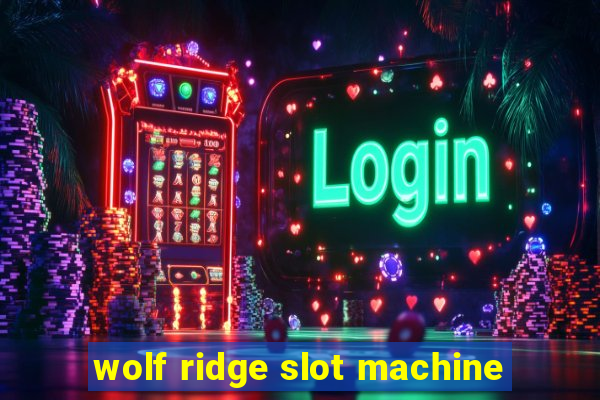 wolf ridge slot machine