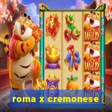 roma x cremonese