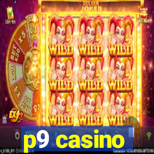 p9 casino